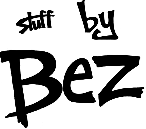 Stuff by Bez